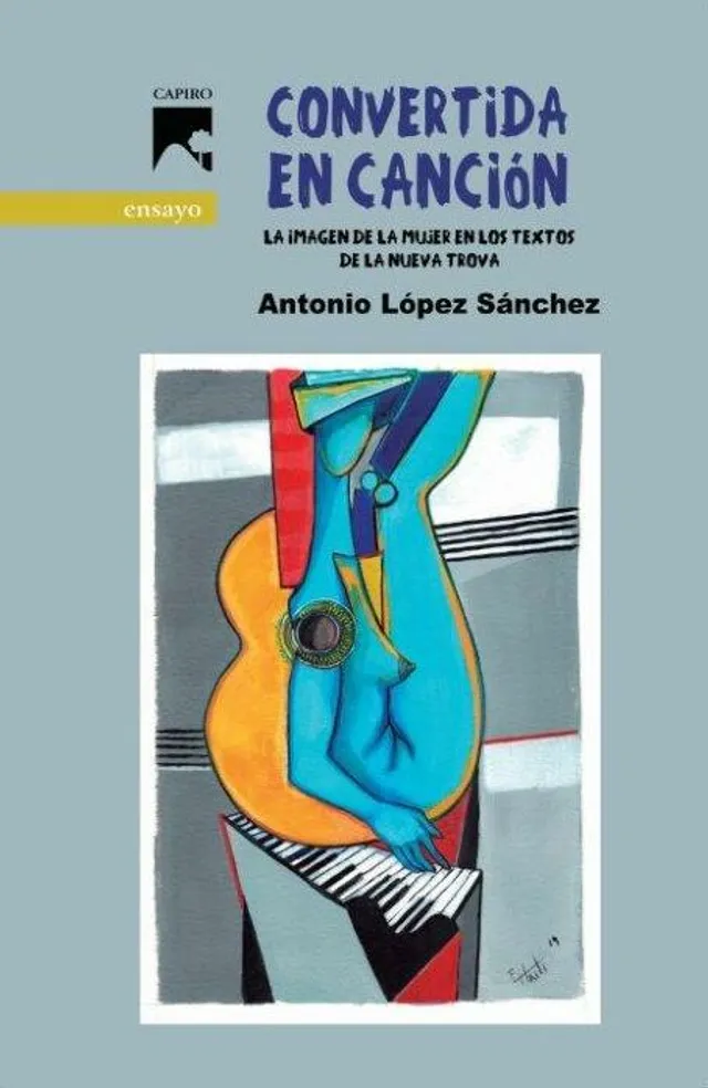 Cover of Convertida en canción by Antonio López Sánchez, illustrated by Ramón Eduardo Haití Filiu